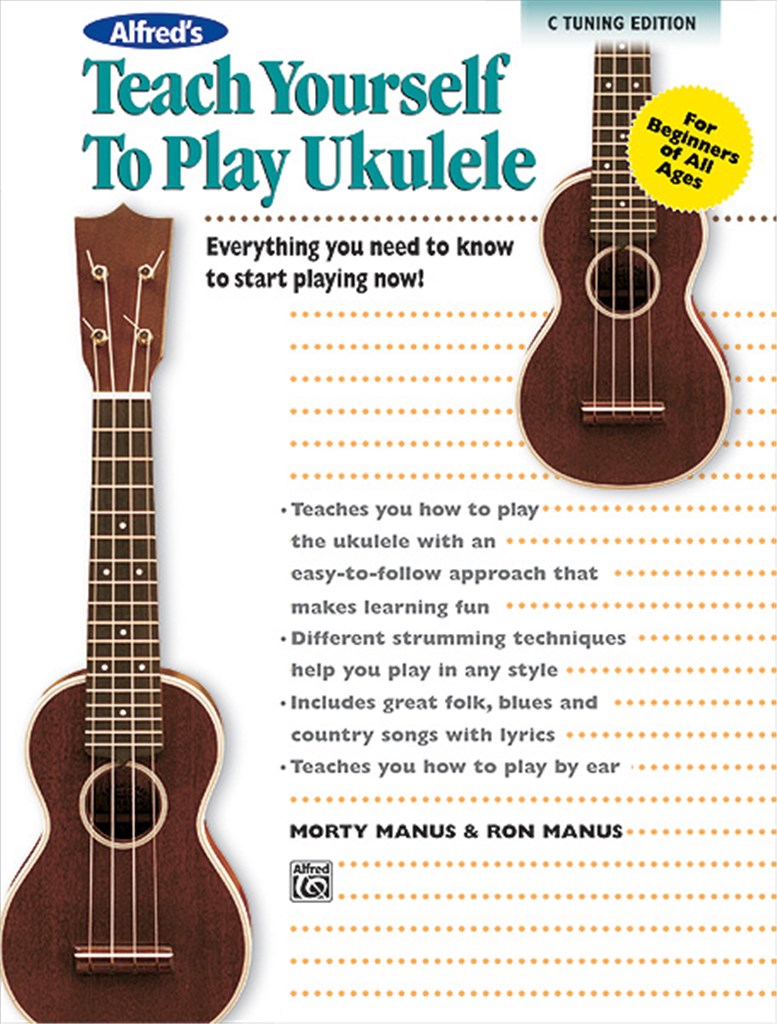 Teach Yourself to Play Ukulele, C-Tuning Edition
