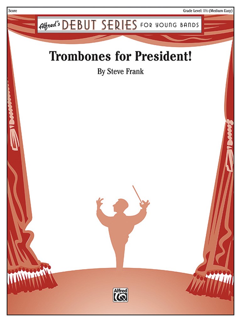 Trombones for President