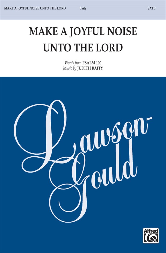Make a Joyful Noise Unto the Lord