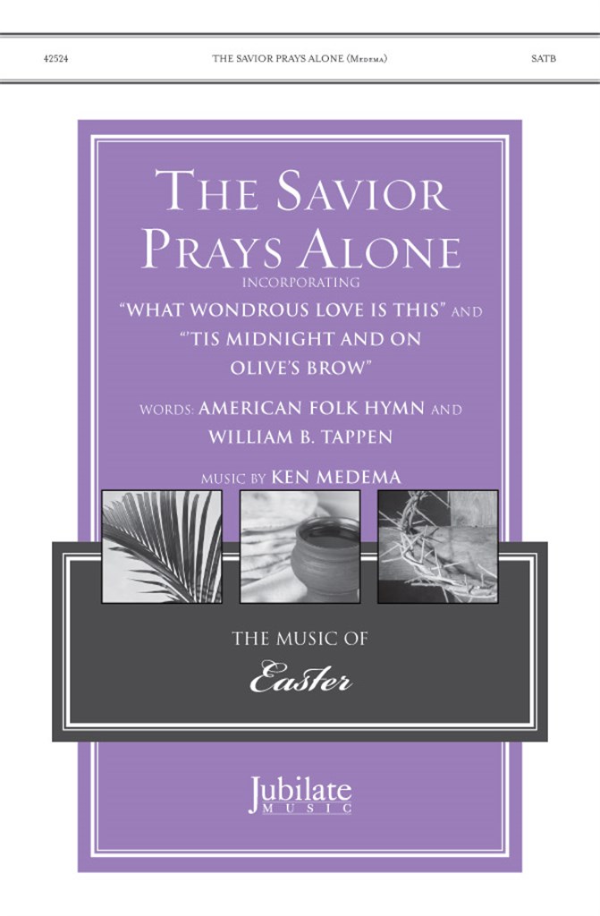 The Savior Prays Alone