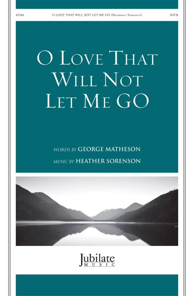 O Love That Will Not Let Me Go