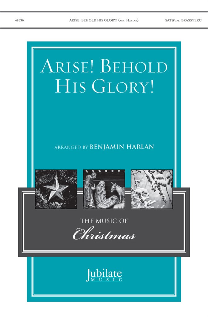 Arise! Behold His Glory!