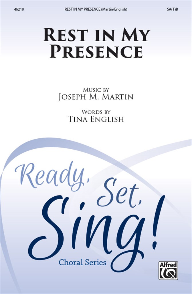 Rest In My Presence SATB