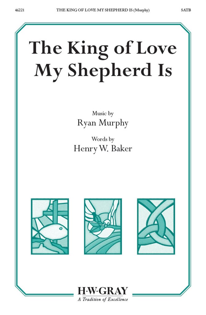 King Of Love My Shepherd Is SATB