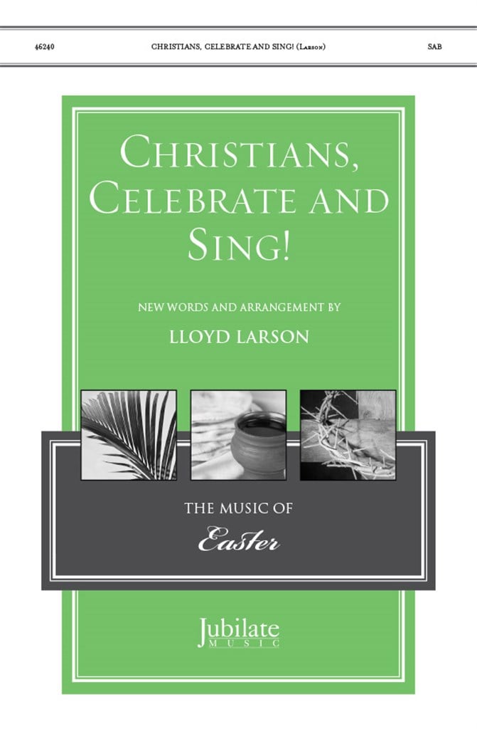 Christians Celebrate And Sing SAB