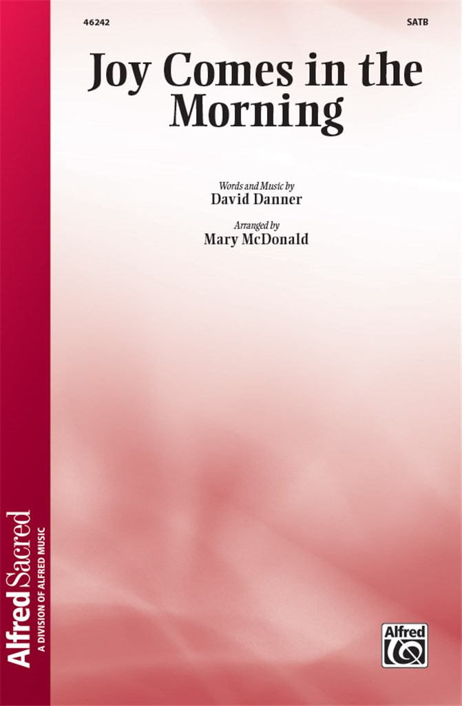 Joy Comes In The Morning SATB