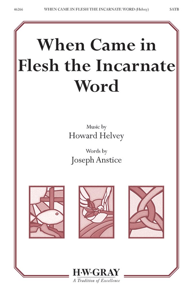 When Came In Flesh Incarnate Word