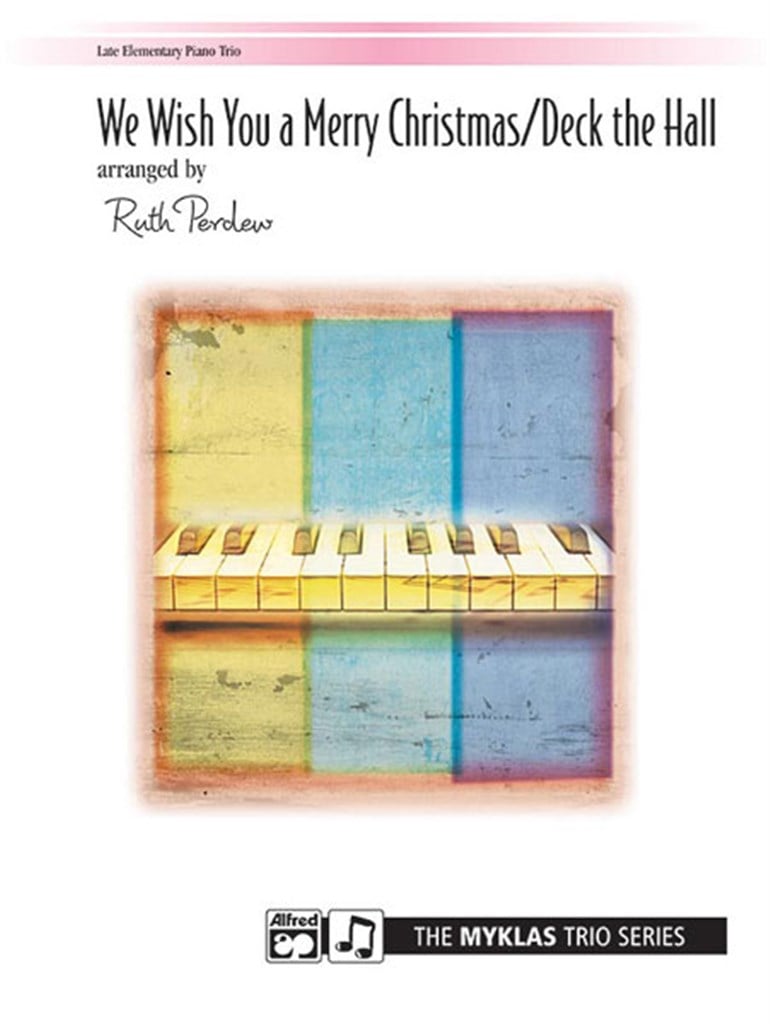We Wish You a Merry Christmas / Deck the Halls