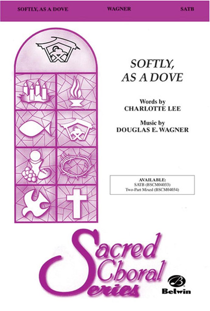 Softly, As a Dove