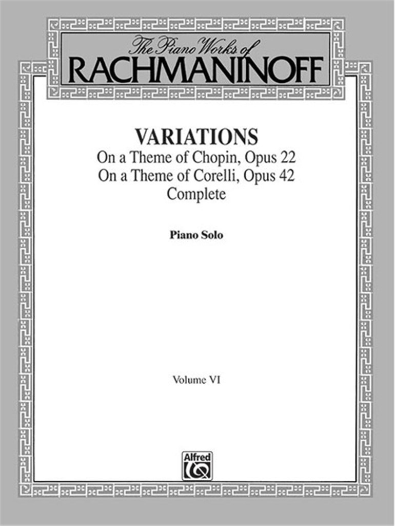 The Piano Works of Rachmaninoff, Volume VI