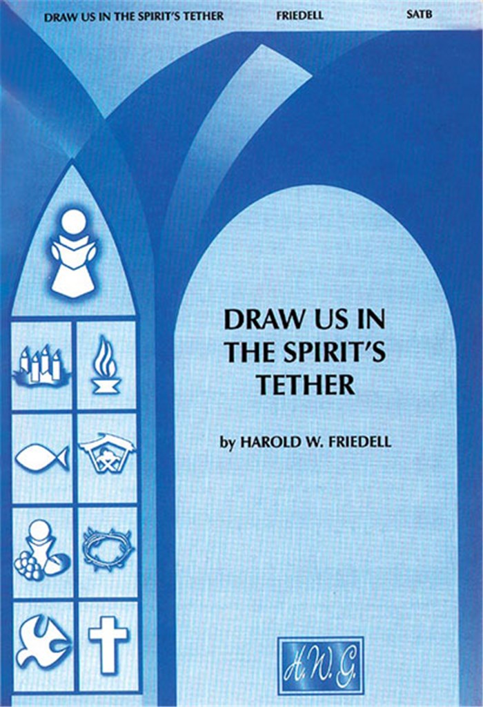 Draw Us in the Spirit's Tether