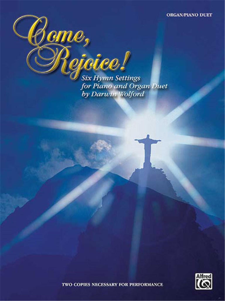 Come, Rejoice!