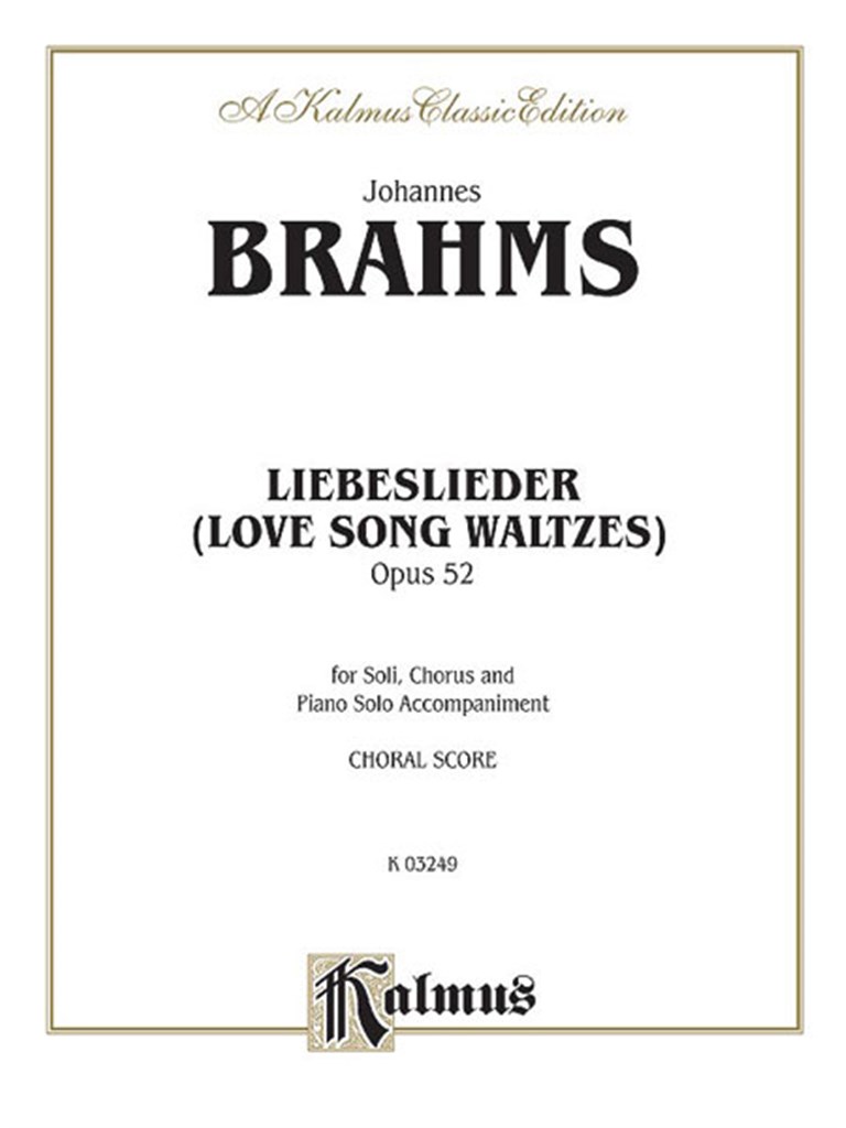 Love Song Waltzes Liebeslieder Waltzes, Op. 52