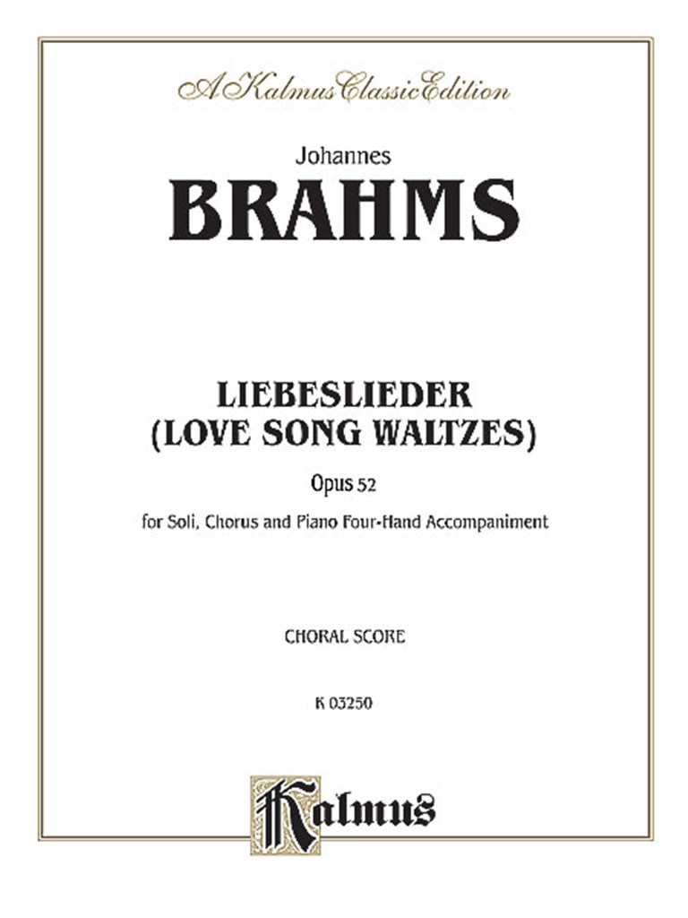 Love Song Waltzes Liebeslieder Waltzes, Op. 52