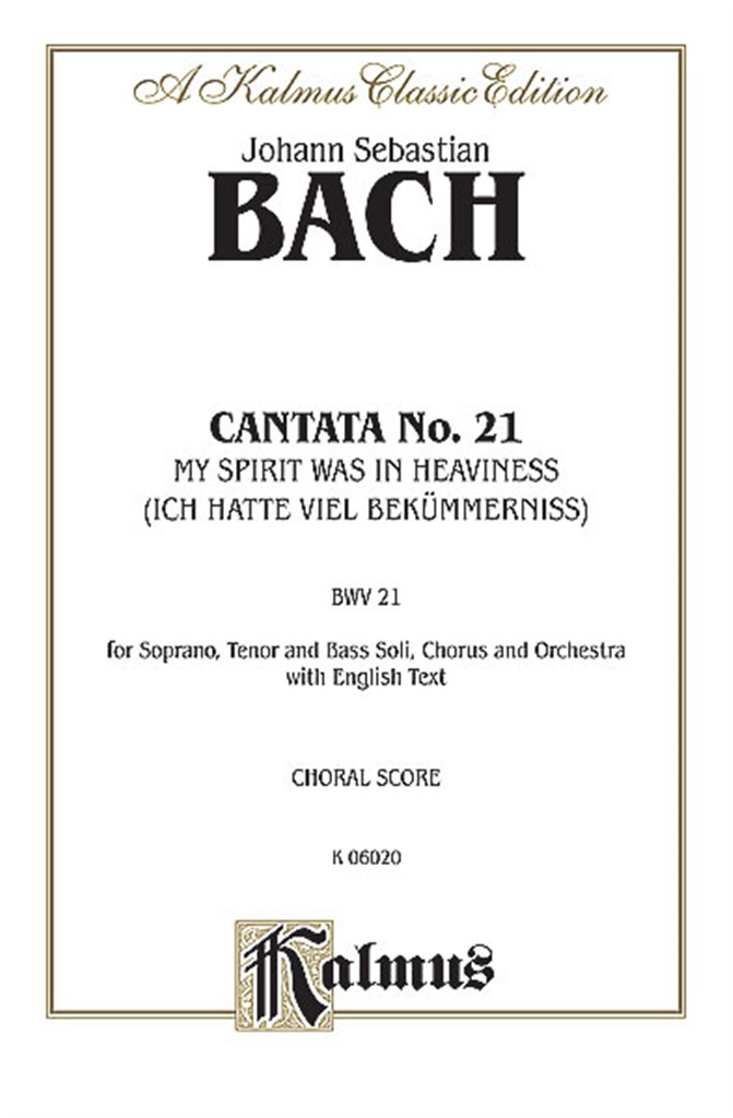 Cantata No. 21 - Ich hatte viel Bekummernis