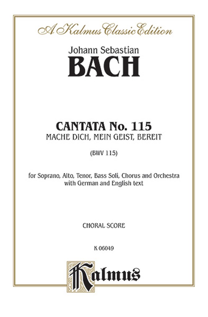 Cantata No. 115 - Mache dich, mein Geist, bereit