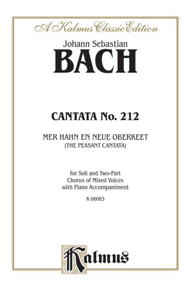 Cantata No. 212 - Mer hahn en neue Oberkeet