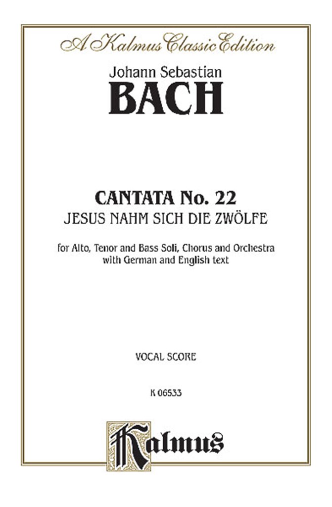 Cantata No. 22 - Jesus nahm zu sich die Zwölfe