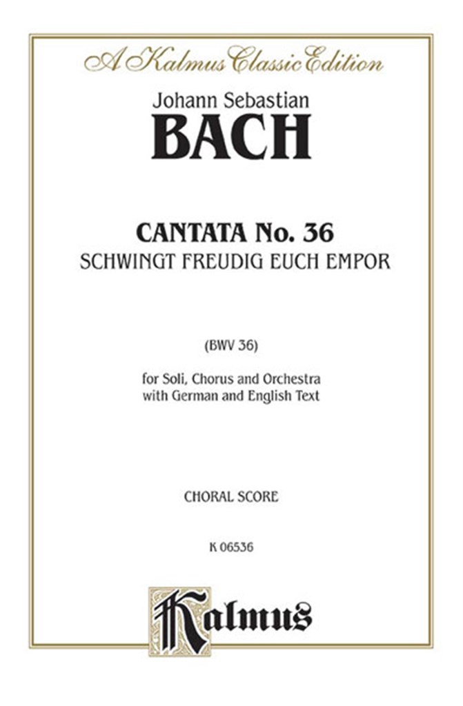 Cantata No. 36 - Schwingt freudig euch empor