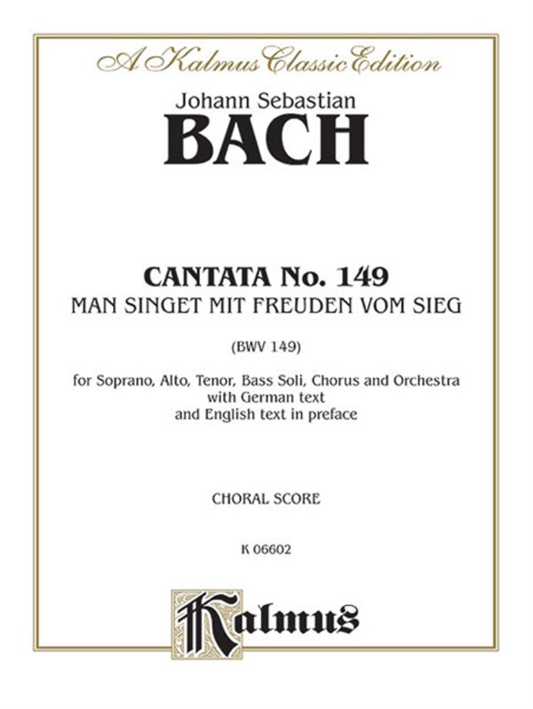Cantata No. 149 - Man singet mit Freuden vom Sieg