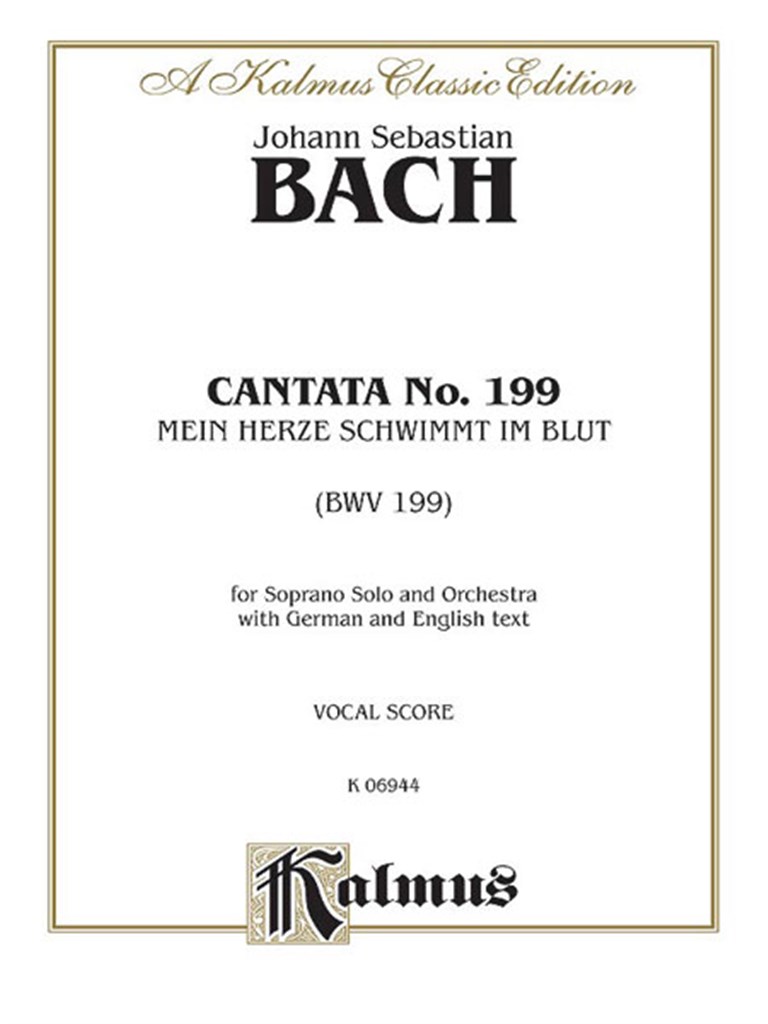 Cantata No. 199 - Mein Herze Schwimmt Im Blut