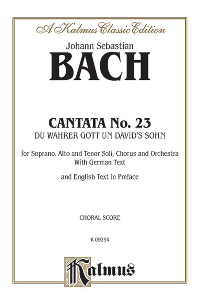 Cantata No. 23 - Du wahrer Gott und Davids Sohn