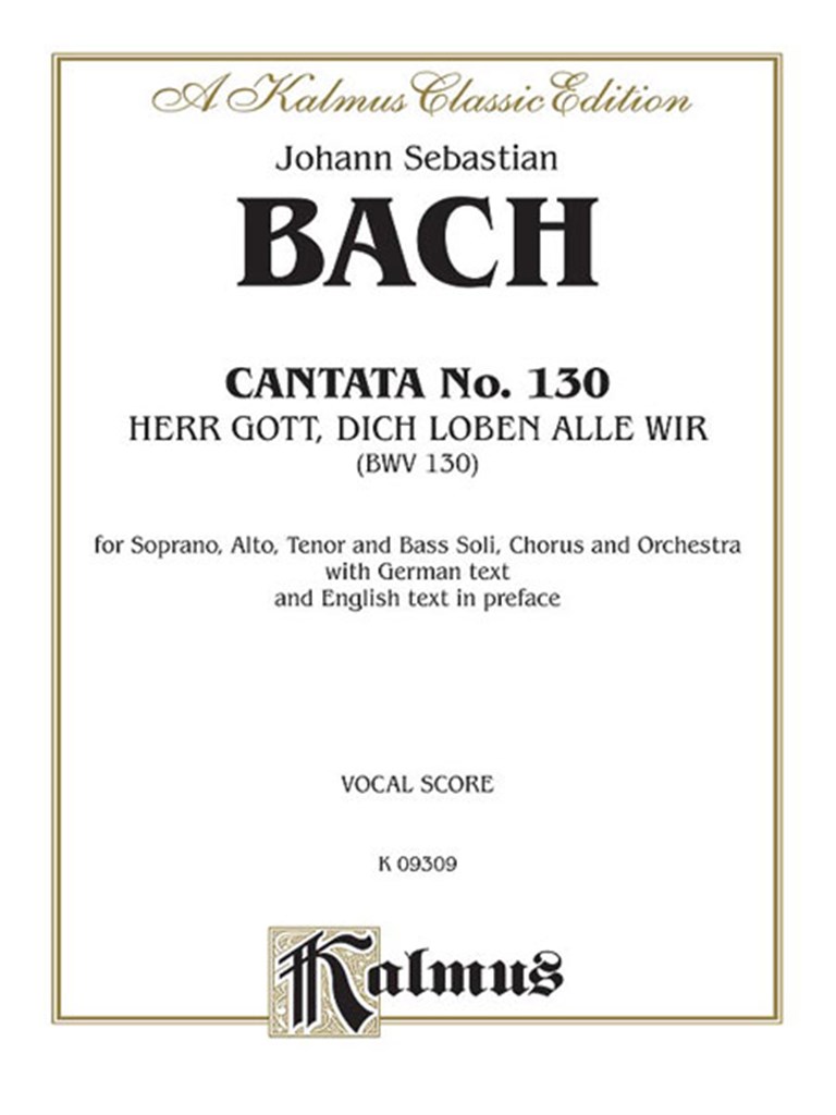Cantata No. 130 - Herr Gott, dich loben alle wir