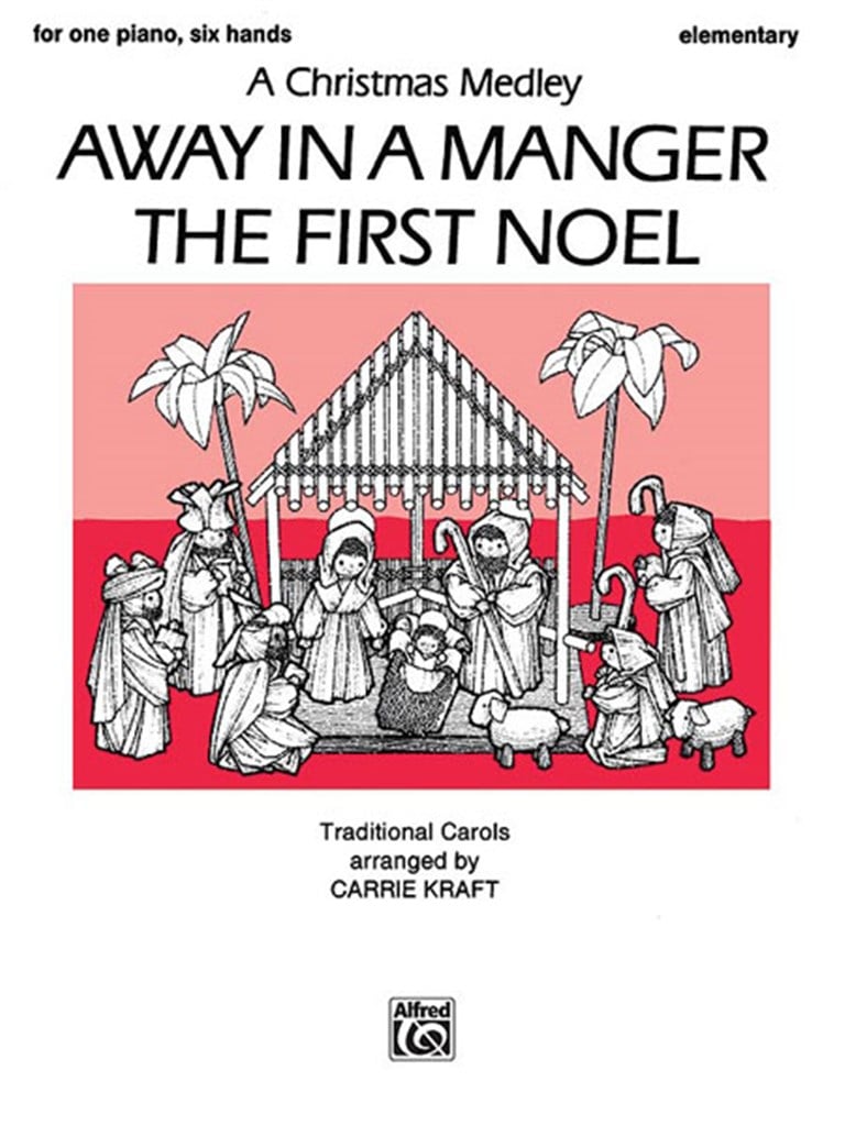 Away in a Manger / The First Noel