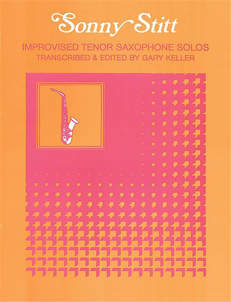 Improvised Tenor Saxophone Solos: Sonny Stitt