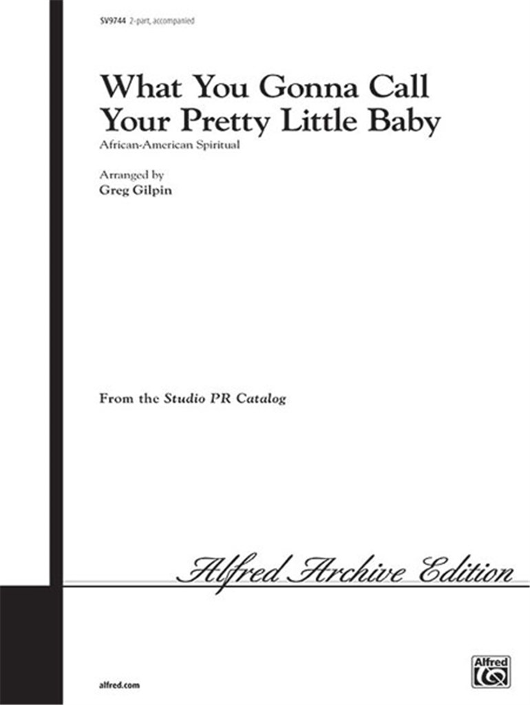 What You Gonna Call Your Pretty Little Baby