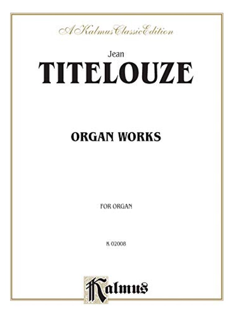 Titelouze Organ Works