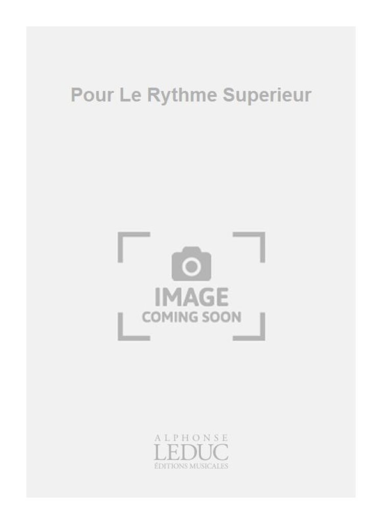 Pour Le Rythme Superieur