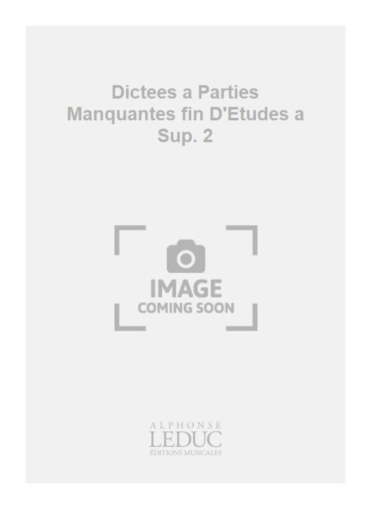 Dictees a Parties Manquantes fin D'Etudes a Sup. 2