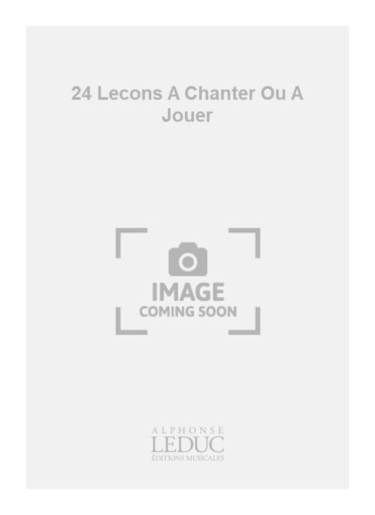 24 Lecons A Chanter Ou A Jouer
