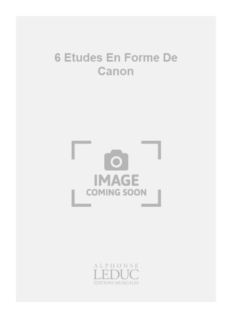 6 Etudes En Forme De Canon