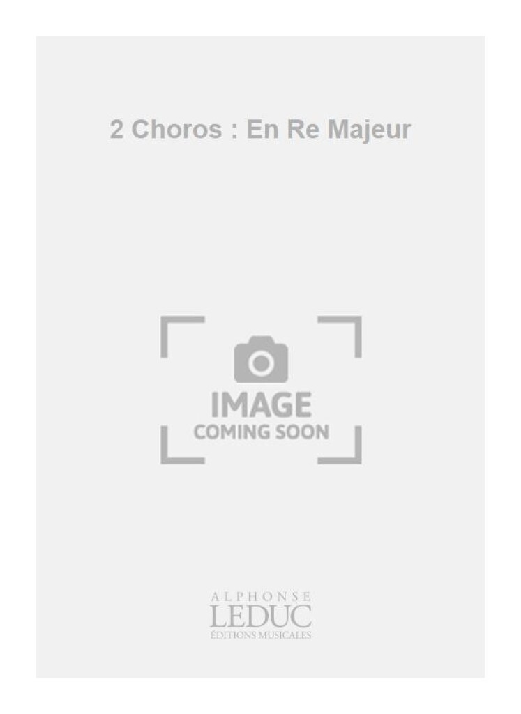2 Choros : En Re Majeur