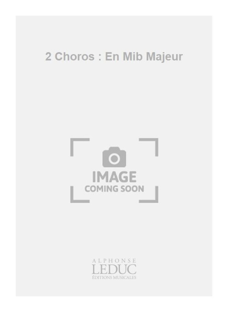 2 Choros : En Mib Majeur
