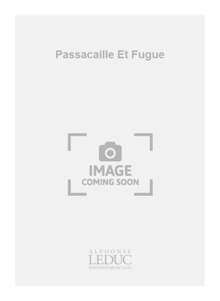 Passacaille Et Fugue