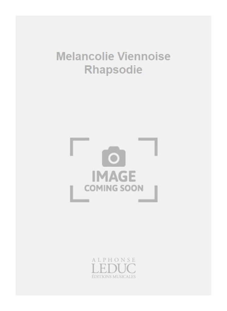 Melancolie Viennoise Rhapsodie