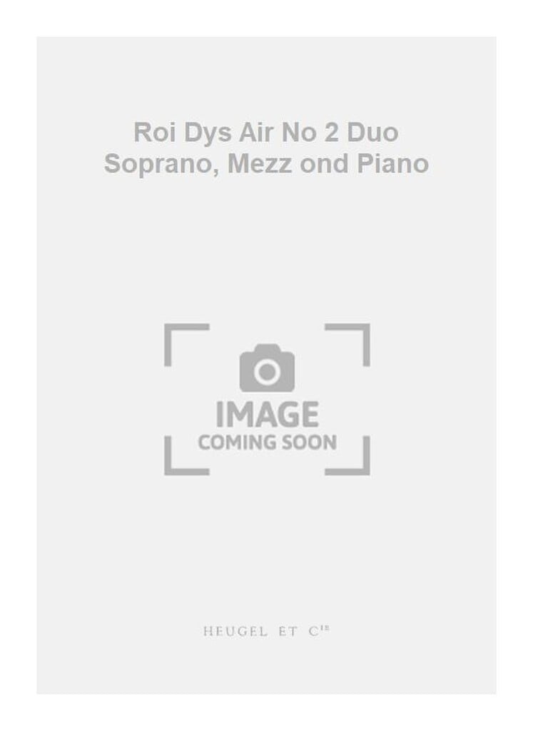 Roi Dys Air No 2 Duo Soprano, Mezz ond Piano