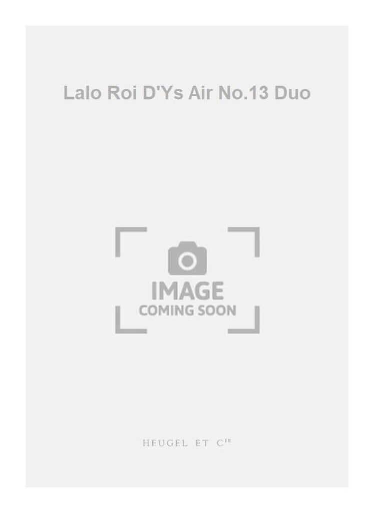 Lalo Roi D'Ys Air No.13 Duo