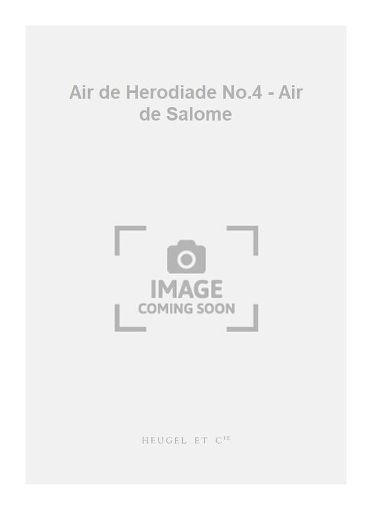 Air de Herodiade No.4 - Air de Salome