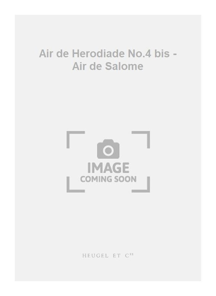 Air de Herodiade No.4 bis - Air de Salome