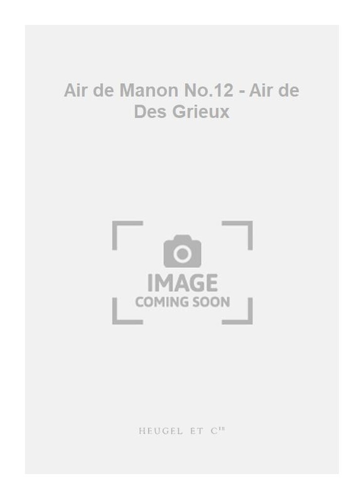Air de Manon No.12 - Air de Des Grieux