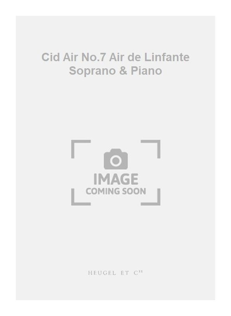 Cid Air No.7 Air de Linfante Soprano & Piano