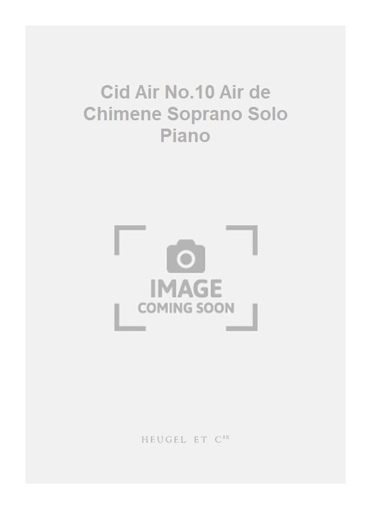 Cid Air No.10 Air de Chimene Soprano Solo Piano