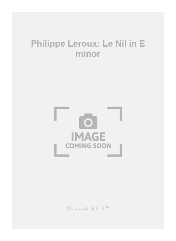 Philippe Leroux: Le Nil in E minor