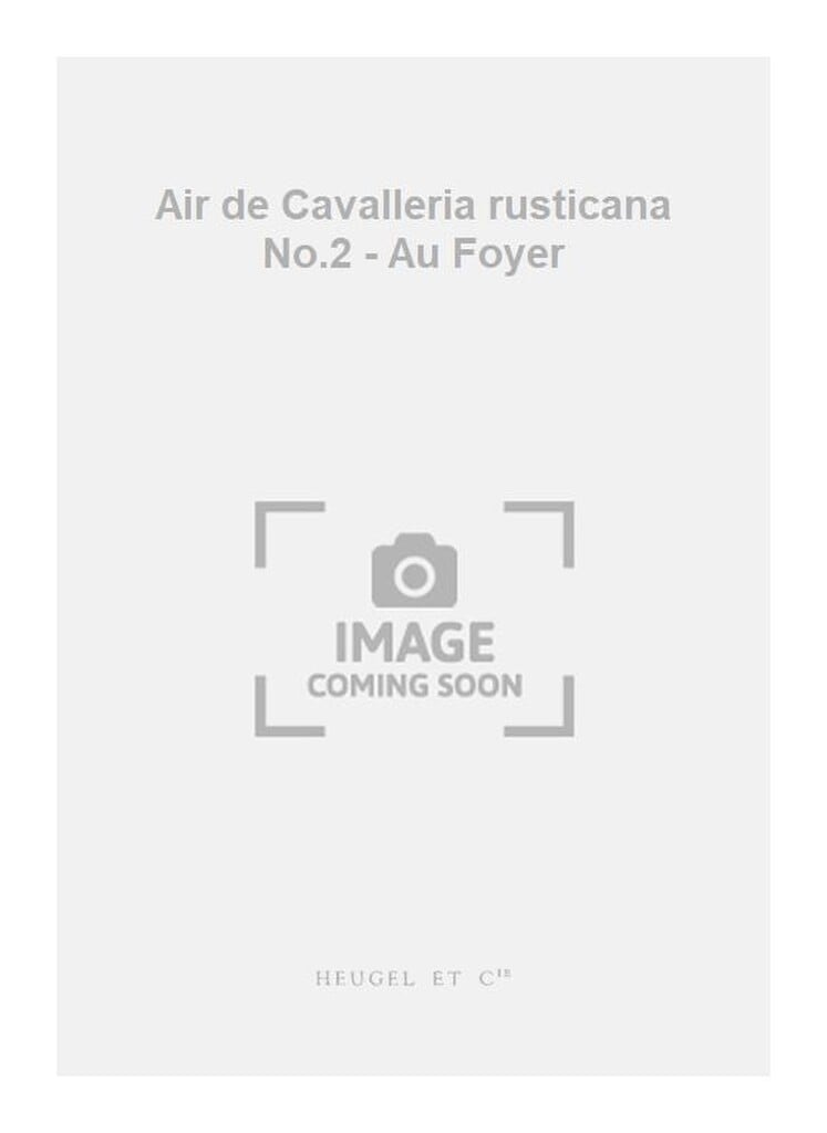Air de Cavalleria rusticana No.2 - Au Foyer