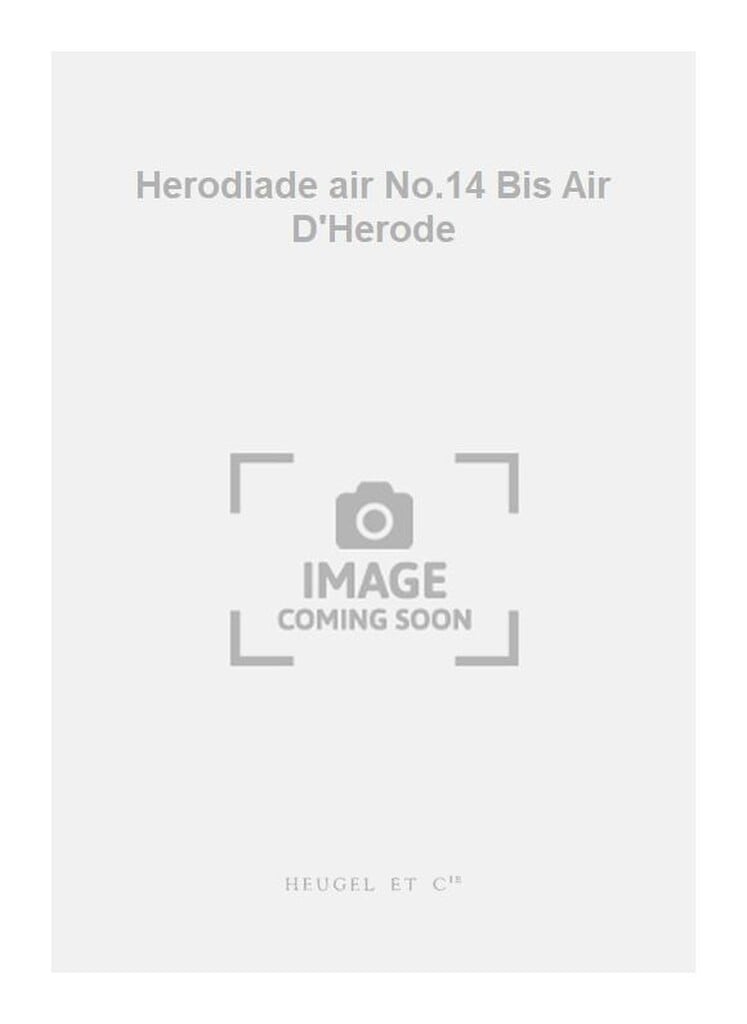 Herodiade air No.14 Bis Air D'Herode