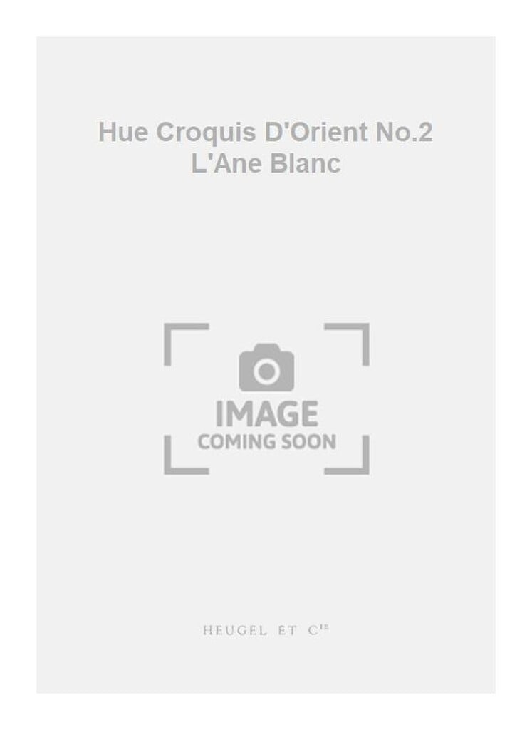 Hue Croquis D'Orient No.2 L'Ane Blanc